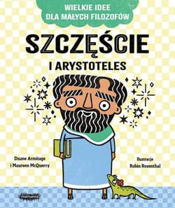 Szczęście i Arystoteles - Duane  Armitage, Maureen  McQuerry