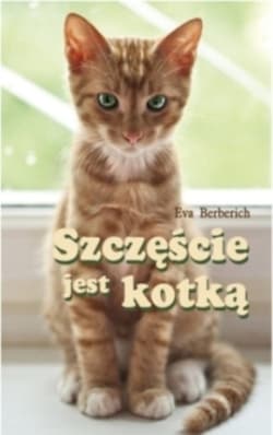 Szczęście jest kotką - Eva Berberich