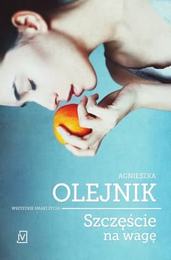 Szczęście na wagę - Agnieszka Olejnik