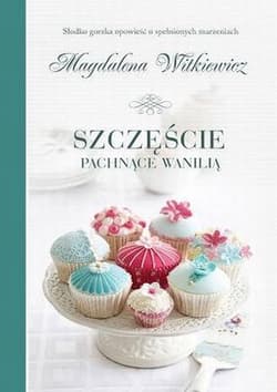 Szczęście pachnące wanilią
