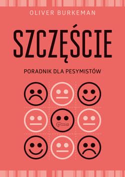 Szczęście. Poradnik dla pesymistów_plik - ebook - Oliver Burkeman