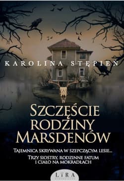 Szczęście rodziny Marsdenów - Karolina Stępień