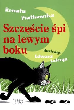 Szczęście śpi na lewym boku - Renata Piątkowska