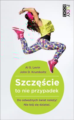 Szczęście to nie przypadek - Krumboltz John, Levin Al