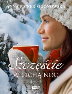 Szczęście w cichą noc - Anna Ficner-Ogonowska
