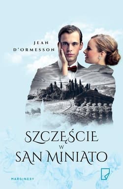 Szczęście w San Miniato - Jean d'Ormesson