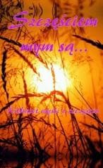 Szczęściem mym są... - Praca zbiorowa