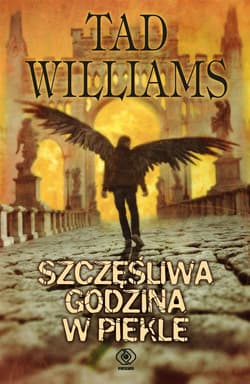 Szczęśliwa godzina w piekle - Tad Williams