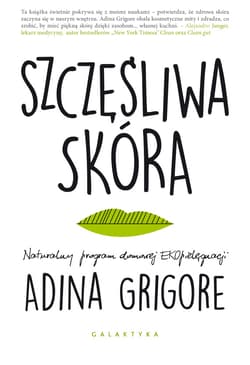 Szczęśliwa skóra - ebook - Adina Grigore
