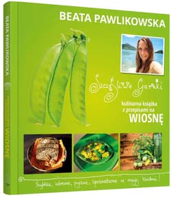 Szczęśliwe garnki. Kulinarne przepisy na wiosnę - Beata Pawlikowska
