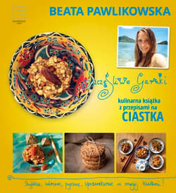 Szczęśliwe garnki Kulinarne przepisy na zdrowe ciastka