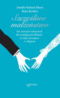 Szczęśliwe małżeństwo - ebook - Jennifer Roback Morse, Betsy Kerekes