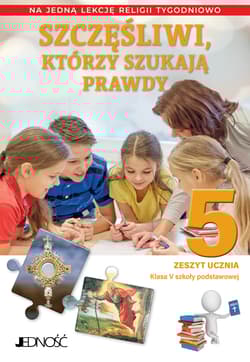Szczęśliwi, którzy szukają prawdy Klasa 5 SP Zeszyt ucznia na 1 lekcję religii tygodniowo - K. Mielnicki,  Kondrak E, A. Sętorek