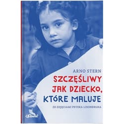 Szczęśliwy jak dziecko, które maluje - Stern Arno