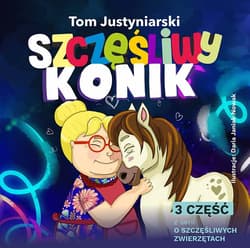 Szczęśliwy konik - Tom Justyniarski