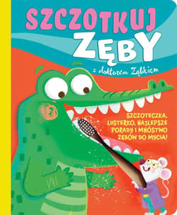 Szczotkuj zęby z doktorem Ząbkiem - Kathryn Jewitt, Izabella Sieńko-Holewa