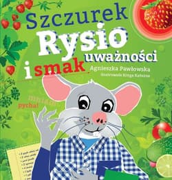 Szczurek Rysio i smak uważności - Agnieszka Pawłowska