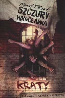 Szczury Wrocławia Kraty - Robert J.  Szmidt