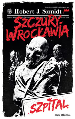 Szczury Wrocławia. Szpital - ebook - Robert J.  Szmidt