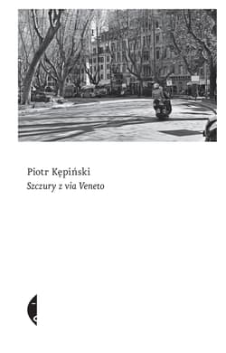 Szczury z Via Veneto - Kępiński Piotr