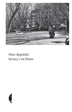 Szczury z Via Veneto - Kępiński Piotr