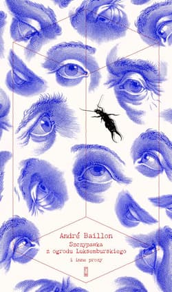 Szczypawka z Ogrodu Luksemburskiego i inne prozy - André Baillon