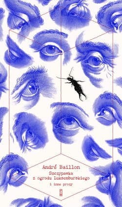 Szczypawka z Ogrodu Luksemburskiego i inne prozy - André Baillon