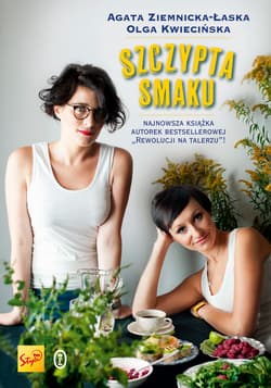 Szczypta smaku - ebook - Agata Ziemnicka-Łaska, Olga Kwiecińska