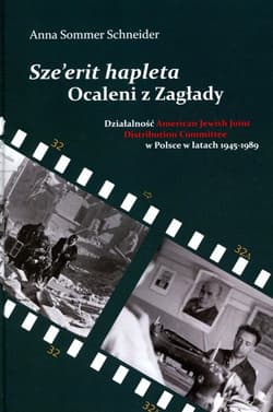 Sze'erit hapleta Ocaleni z Zagłady Działalność American Jewish Joint Distribution Committee w Polsce