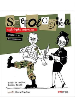 Szefologika, czyli logika szefowania. Wydanie 2 rozszerzone - audiobook - Polko Paulina, Polko Roman