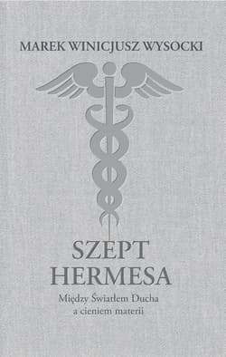 Szept Hermesa - Marek Winicjusz Wysocki