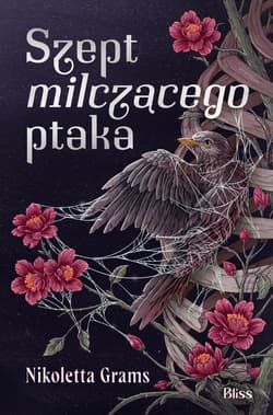 Szept milczącego ptaka. Zabij albo zgiń. Tom 1 - Nikoletta Grams