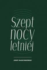 Szept nocy letniej - Jerzy Marcinkowski