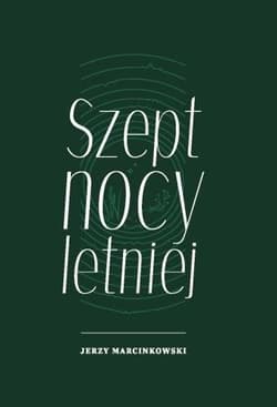 Szept nocy letniej - Jerzy Marcinkowski