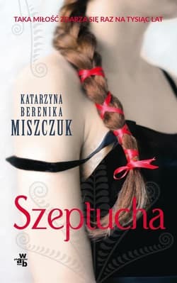 Szeptucha - Katarzyna Berenika Miszczuk