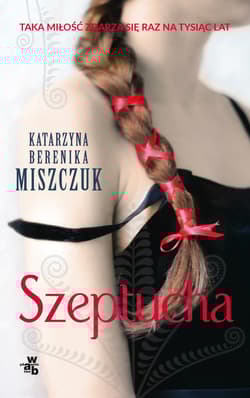 Szeptucha - Katarzyna Berenika Miszczuk