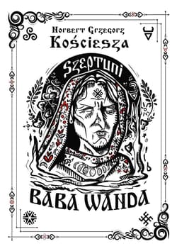 Szeptuni. Baba Wanda cz.1 - Kościesza Norbert Grzegorz