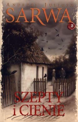 Szepty i Cienie - Sarwa Andrzej Juliusz
