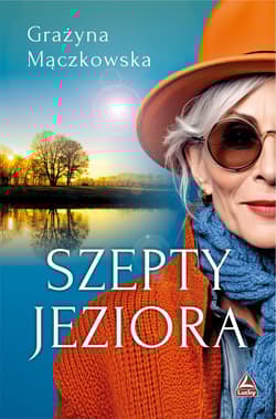 Szepty jeziora - Grazyna Mączkowska
