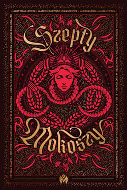 Szepty Mokoszy - ebook - Katarzyna Berenika Miszczuk, Wojciech Chmielarz, Krajewska Marta, Sylwia Błach, Katarzyna Wierzbicka, E. Raj, Magdalena Krauze, Piątkowski Franciszek, Dziadura Natalia, Agata Kasiak