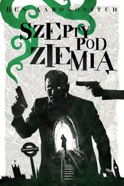 Szepty pod ziemią - Ben Aaronovitch