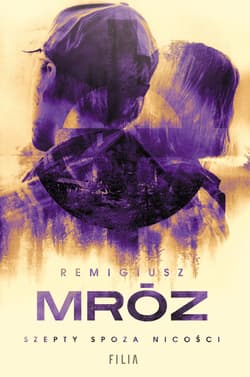 Szepty spoza nicości wyd. 3 - Remigiusz Mróz