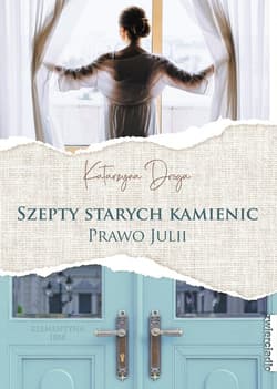 Szepty starych kamienic Prawo Julii - Katarzyna Droga