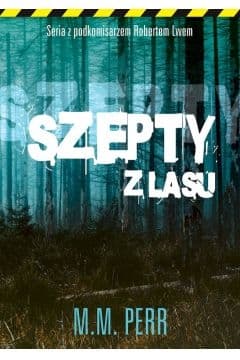 Szepty z lasu - M. M. Perr
