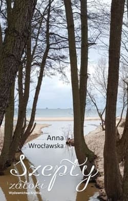 Szepty zatoki - Anna Wrocławska
