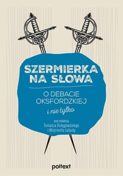 Szermierka na słowa O debacie oksfordzkiej i nie tylko