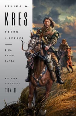 Szerń i Szerer. Zima przed burzą. Księga Całości. Tom 11 - Feliks Kres