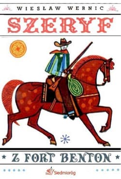 Szeryf z Fort Benton - Wiesław Wernic