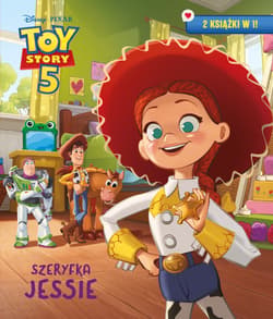 Szeryfka Jessie. Zastępca szeryfa Buzz. 2 opowieści w 1 książce! Disney Pixar Toy Story 5