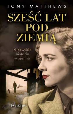 Sześć lat pod ziemią - Tony Matthews